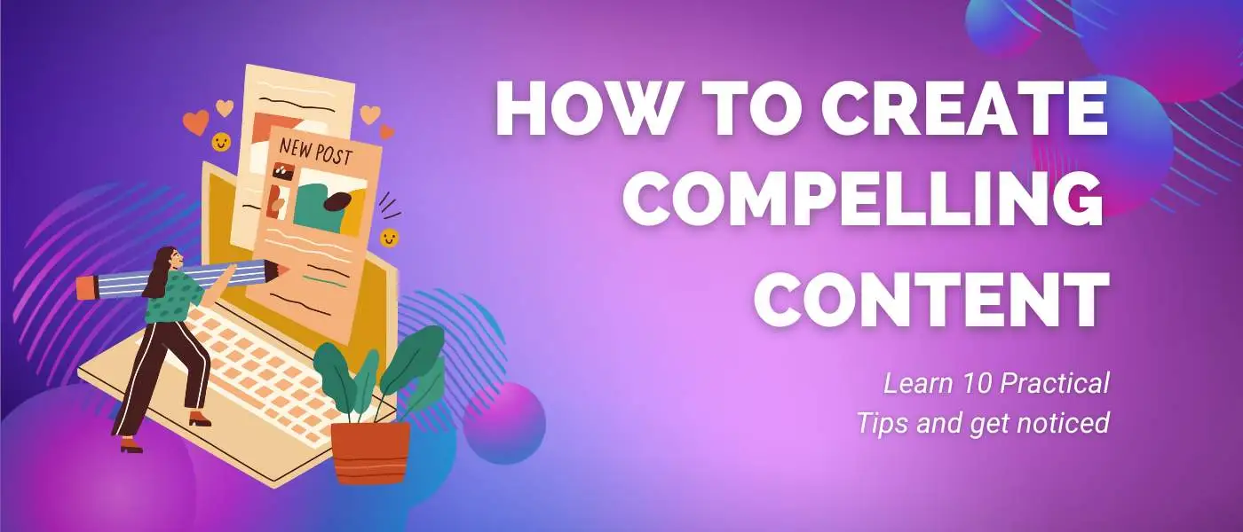 how-to-create-compelling-content